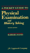 A Pocket Guide to Physical Examination and History Taking - Issacs, Ann, and Hoekelman, Robert A, MD, and Bates, Barbara