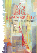 A Poem as Big as New York City: Little Kids Write about the Big Apple