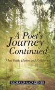 A Poet's Journey Continued: More Faith, Humor, and Reflections