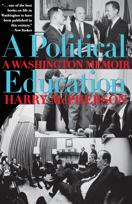 A Political Education: A Washington Memoir - McPherson, Harry