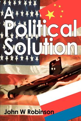 A Political Solution - Robinson, John W