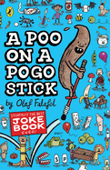 A Poo on a Pogo Stick: The Funniest Joke Book Ever
