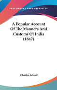 A Popular Account of the Manners and Customs of India (1847)