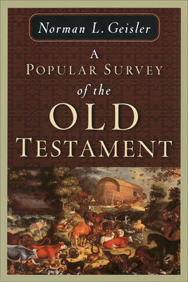 A Popular Survey of the Old Testament - Geisler, Norman L, Dr.