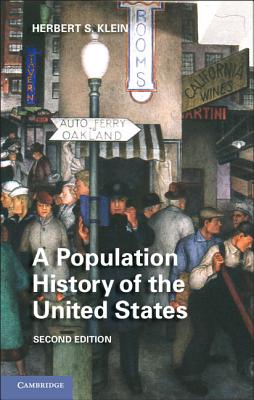 A Population History of the United States - Klein, Herbert S.