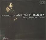 A Portrait of Anton Dermota: Opera and Songs