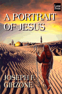 A Portrait of Jesus - Girzone, Joseph F
