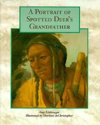A Portrait of Spotted Deer's Grandfather - Littlesugar, Amy