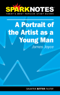A Portrait of the Artist as a Young Man (Sparknotes Literature Guide)