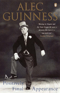 A Positively Final Appearance: A Journal 1996-98 - Guinness, Alec