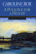 A Poultice for a Healer - Roe, Caroline