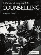 A Practical Approach to Counselling - Hough, Margaret