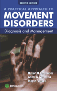 A Practical Approach to Movement Disorders: Diagnosis and Management