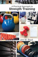 A Practical Approach to Strength Training