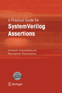 A Practical Guide for Systemverilog Assertions