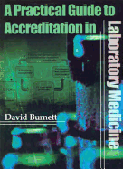 A Practical Guide to Accreditation in Laboratory Medicine