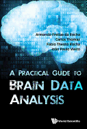 A Practical Guide to Brain Data Analysis