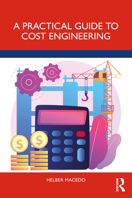 A Practical Guide to Cost Engineering - Macedo, Helber