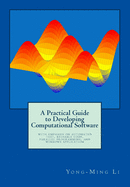 A Practical Guide to Developing Computational Software