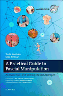 A Practical Guide to Fascial Manipulation: An Evidence- And Clinical-Based Approach