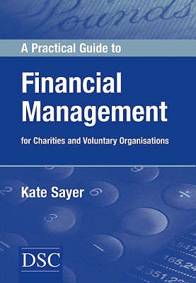 A Practical Guide to Financial Management - Sayer, Kate