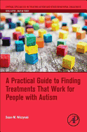 A Practical Guide to Finding Treatments That Work for People with Autism