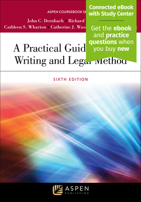 A Practical Guide to Legal Writing and Legal Method - Dernbach, John C, and Singleton, Richard V, and Wharton, Cathleen S