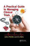 A Practical Guide to Managing Clinical Trials