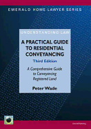 A Practical Guide to Residential Conveyancing