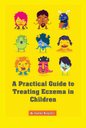 A Practical Guide to Treating Eczema in Children