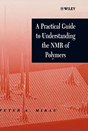 A Practical Guide to Understanding the NMR of Polymers