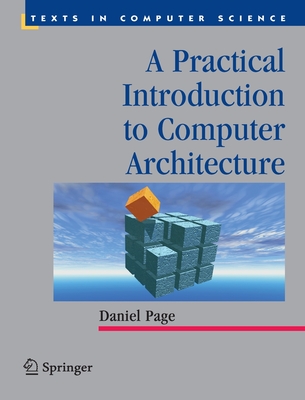 A Practical Introduction to Computer Architecture - Page, Daniel