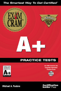 A+ Practice Tests Exam Cram