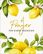 A Prayer for Every Occasion: A Collection of Inspiration