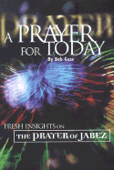 A Prayer for Today: "Fresh Insights" on the Prayer of Jabez