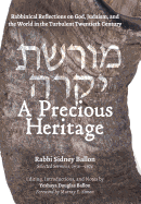 A Precious Heritage: Rabbinical Reflections on God, Judaism, and the World in the Turbulent Twentieth Century