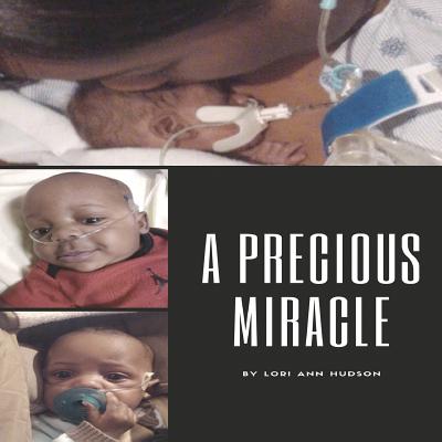 A Precious Miracle - Mullin, Sarah, and Hudson, Lori Ann