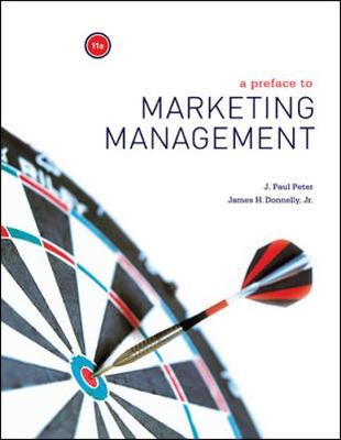 A Preface to Marketing Management - Peter, J Paul, and Donnelly, James, Jr.