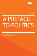 A Preface to Politics