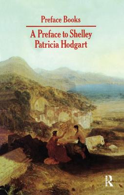 A Preface to Shelley - Hodgart, P.