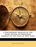 A Preliminary Analysis of the Legal System of Employers' Liability in the State of New York