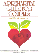 A Premarital Guide for Couples and Their Counselors - Thompson, David A