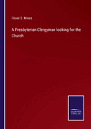 A Presbyterian Clergyman looking for the Church