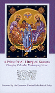 A Priest for All Liturgical Seasons: Changing Calenders, Unchanging Virtue - Figueiredo, Anthony J, and Mangan, Charles M, and Abruzzese, John A