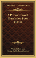 A Primary French Translation Book (1893)