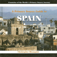 A Primary Source Guide to Spain