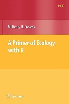 A Primer of Ecology with R - Stevens, M Henry