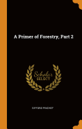 A Primer of Forestry, Part 2