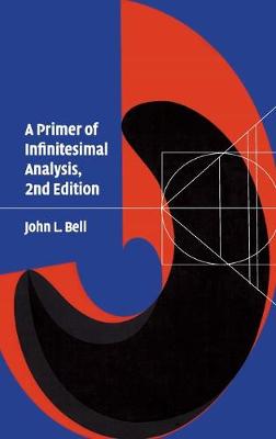 A Primer of Infinistesimal Analysis - Bell, John L
