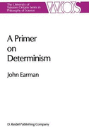 A Primer on Determinism - Earman, John